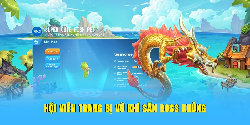 Hội viên trang bị vũ khí săn boss khủng.