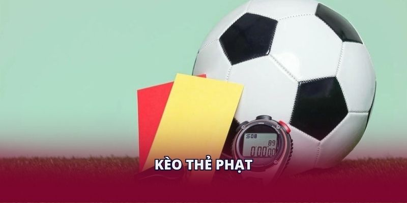 Kèo Thẻ Phạt - Kinh Nghiệm Thực Chiến Thắng Lớn Từ Cao Thủ