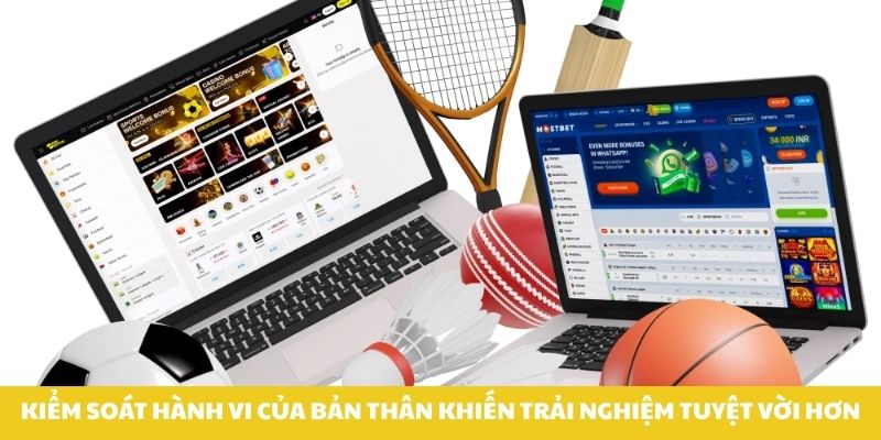 Kiểm soát hành vi của bản thân khiến trải nghiệm tuyệt vời hơn.