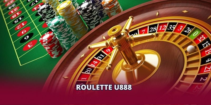 Roulette U888 - Trải Nghiệm Bàn Quay Đỉnh Cao, Thưởng Lớn