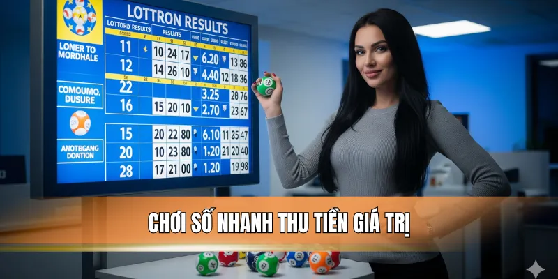 Chơi số nhanh thu tiền giá trị.